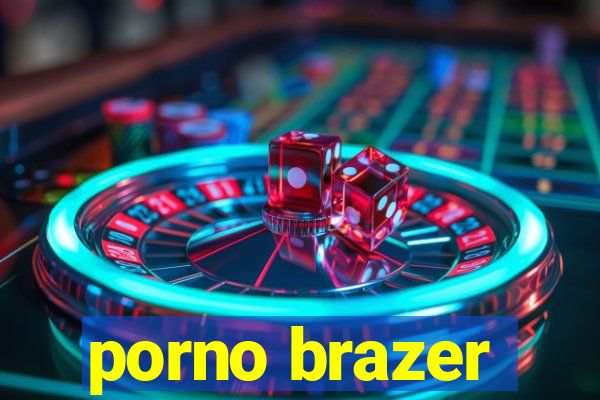 porno brazer